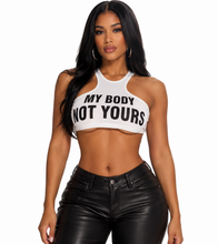 Load image into Gallery viewer, My Body Not Yours Tank Top