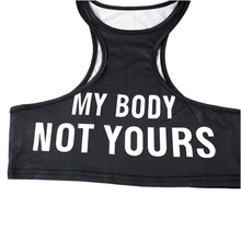 Load image into Gallery viewer, My Body Not Yours Tank Top
