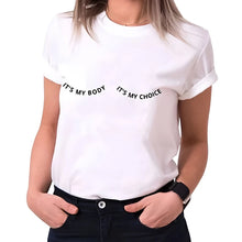 Load image into Gallery viewer, It&#39;s My Body T-shirt
