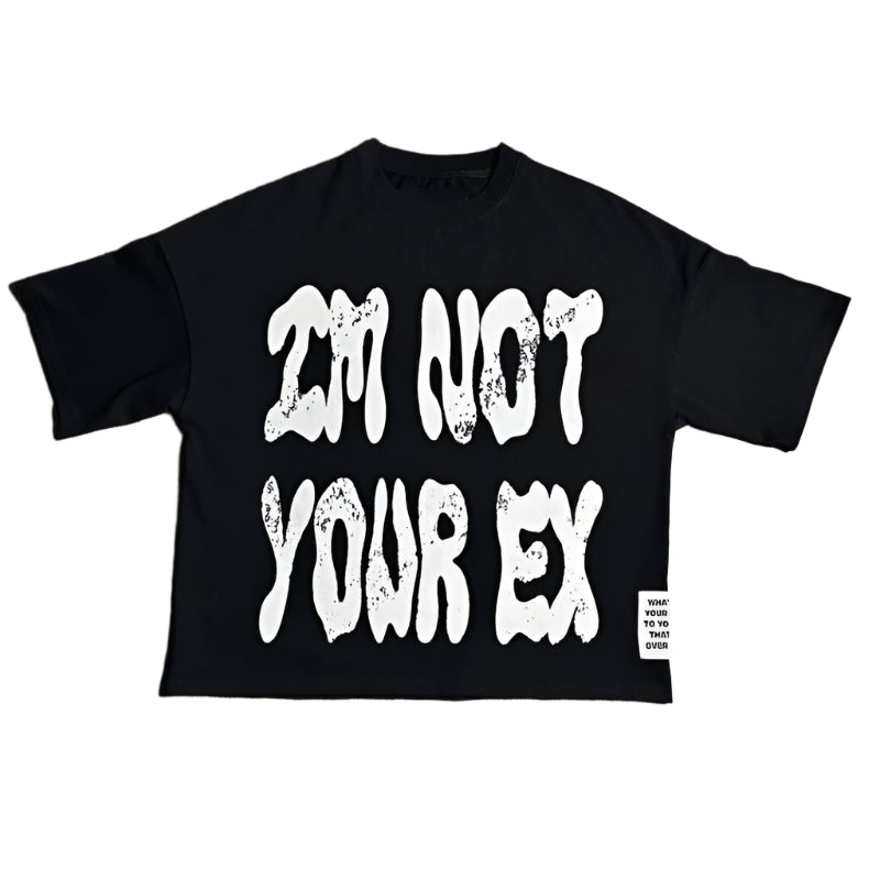 Not Your Ex T-Shirt