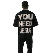 Load image into Gallery viewer, Need Jesus T-Shirt
